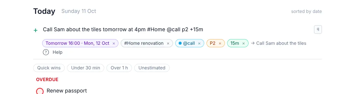 Quick add with the line Call Sam about the tiles tomorrow at 4pm #Home @call p2 +15m, and chips for the date, project, label, priority and estimate below it.